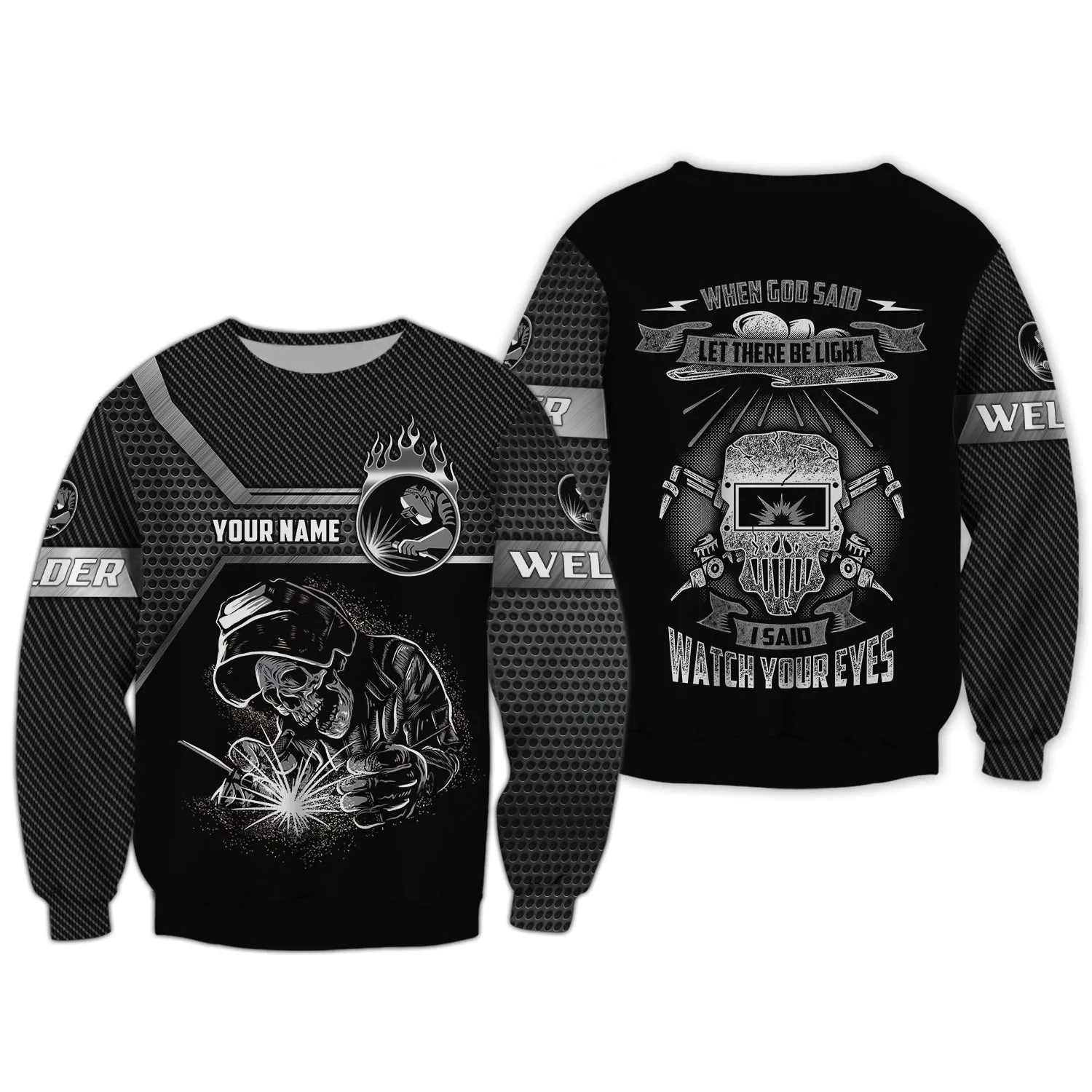 Welder I Said Watch Your Eyes 3D Shirts Personalized Name
