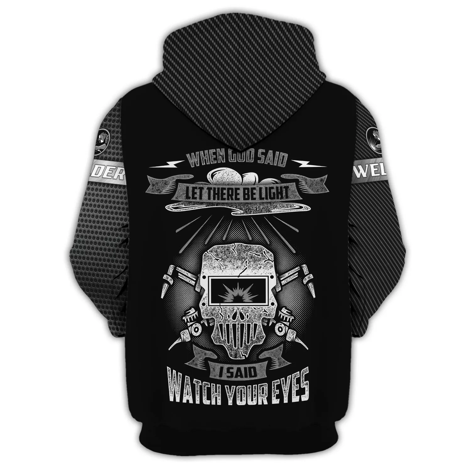 Welder I Said Watch Your Eyes 3D Shirts Personalized Name