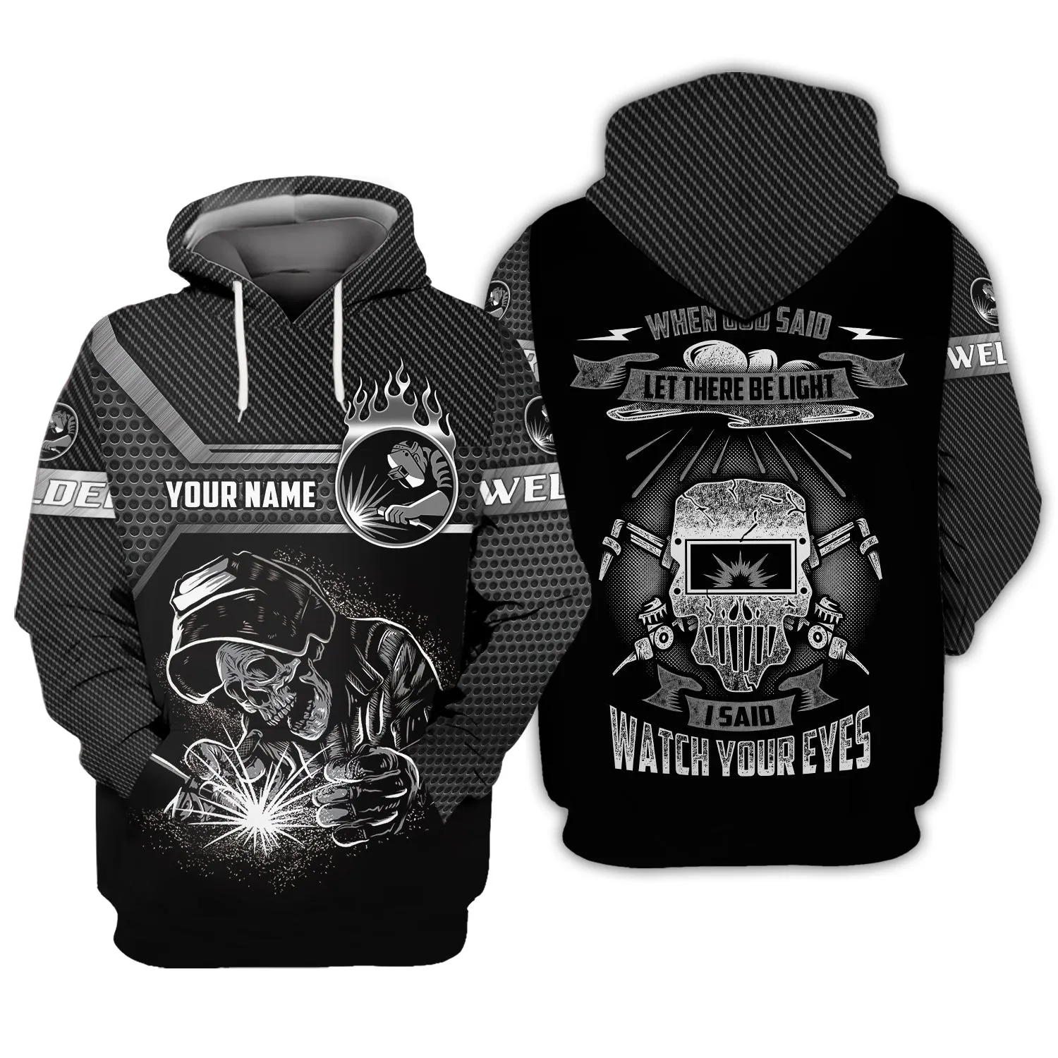 Welder I Said Watch Your Eyes 3D Shirts Personalized Name